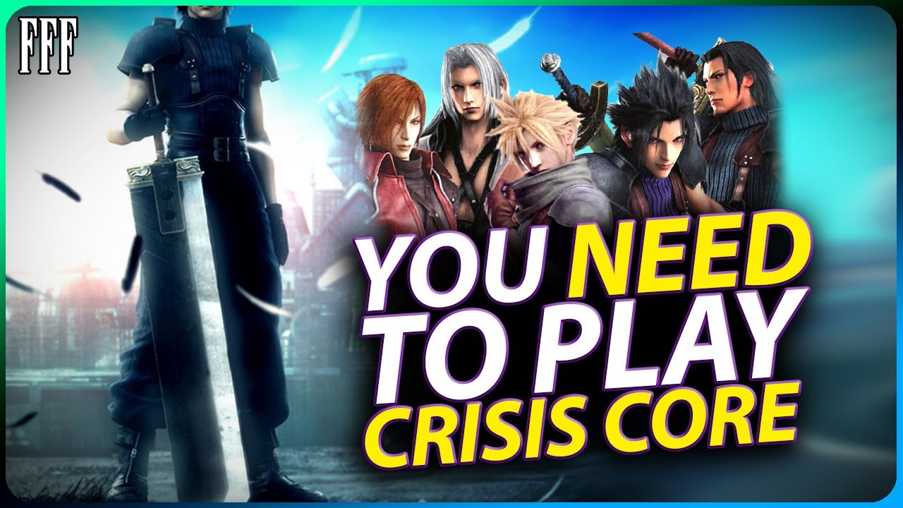 Crisis Core Explained: PROOF that Zack Fair is AWESOME