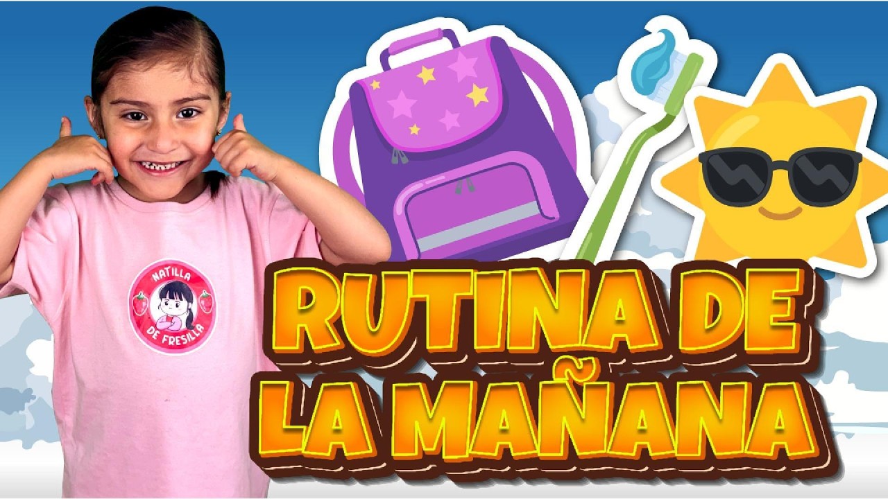 Rutina de la Mañana para Niños 🌞 Canción Infantil para ir a la Escuela | Natilla de Fresilla