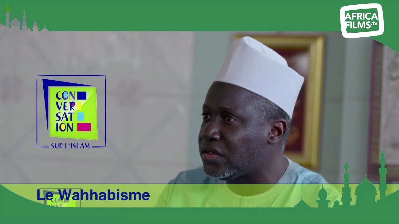 CONVERSATION sur l'Islam : Le Wahhabisme