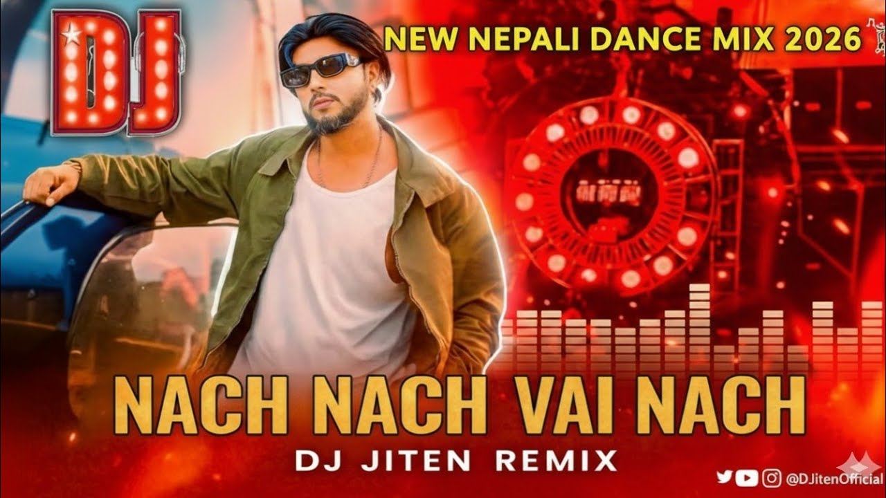 Nach Nach Bhai Nach 2026 | Durgesh Thapa x Rajesh Payal Rai | DJ Jiten Remix
