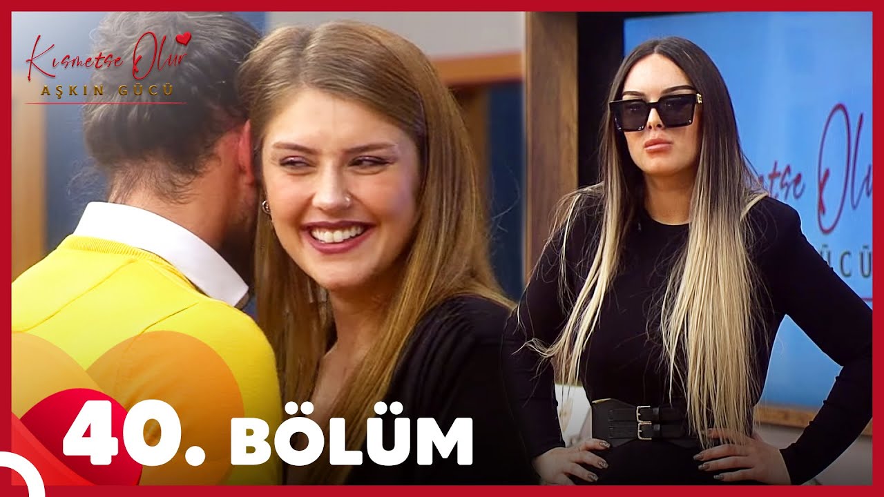 Kısmetse Olur: Aşkın Gücü 40. Bölüm