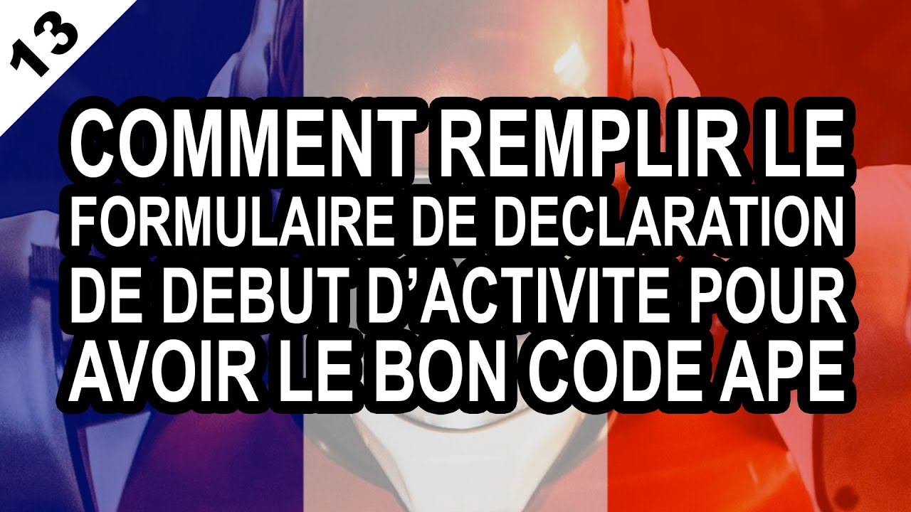 AUTO-ENTREPRENEUR 13 Remplir le formulaire déclaration début d activité pour avoir le bon code APE