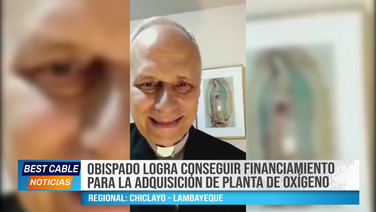 OBISPADO DE CHICLAYO LOGRA CONSEGUIR FINANCIAMIENTO PARA LA ADQUISICIÓN DE PLANTA DE OXÍGENO