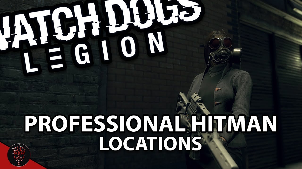 Watch Dogs Legion || Professional Hitman Locations