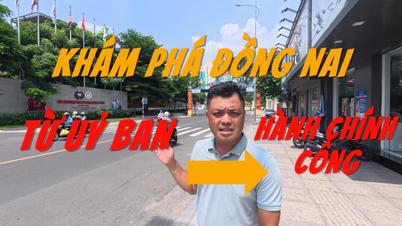 Khám phá đường phố Biên Hoà| Đoạn từ Uỷ ban tỉnh đến Hành chính công