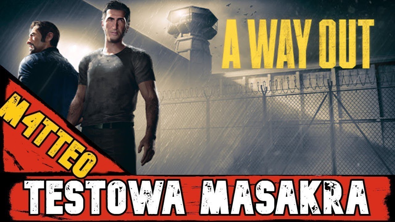 🔴NA ŻYWO - A Way Out! [#2] (w: MasteryJoe)🔴 [KONIEC]