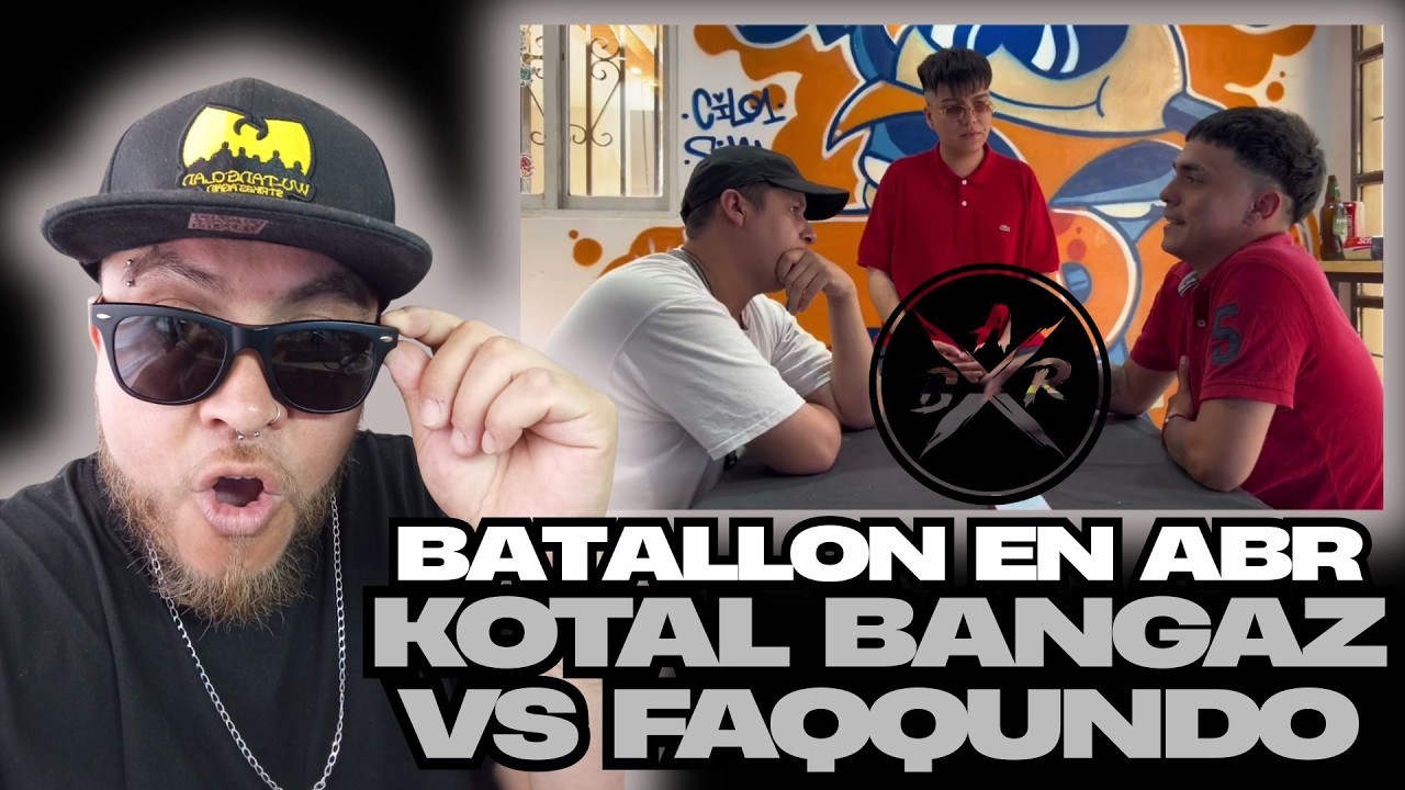 Reacción ABR escritas - KOTAL BANGAZ vs FAQQUNDO - Otro batallón para enmarcar