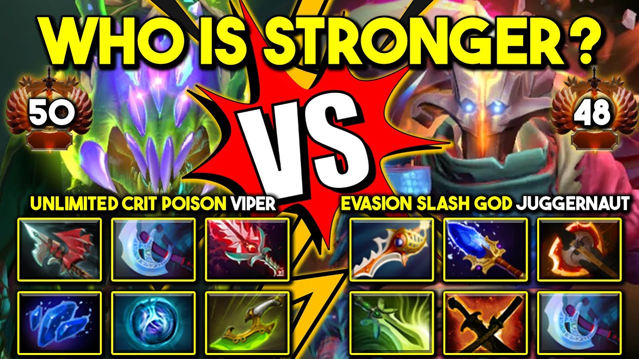WHO IS STRONGER? BETWEEN UNLIMITED CRIT POISON ATK VIPER VS. EVASION SLASH GOD JUGGERNAUT DOTA 2