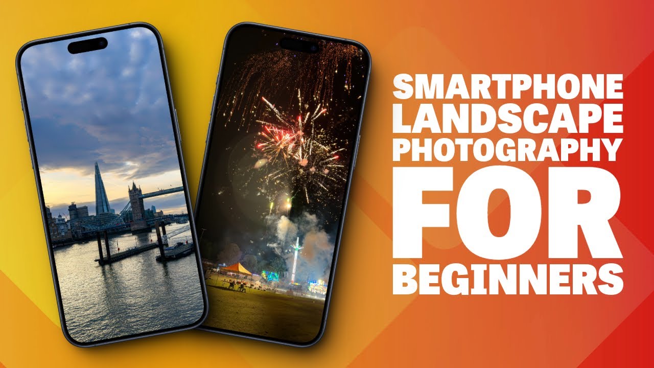 Smartphone Landscape Photography for Beginners