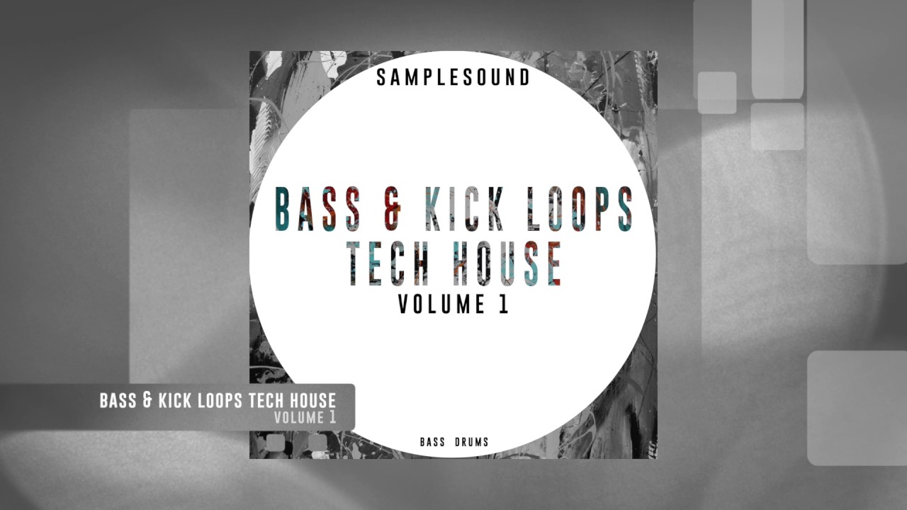 Bass & Kick Loops Tech House Volume 1