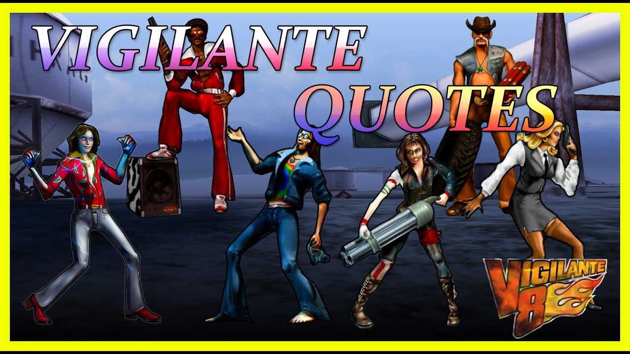 Vigilante 8 - Vigilante Quotes