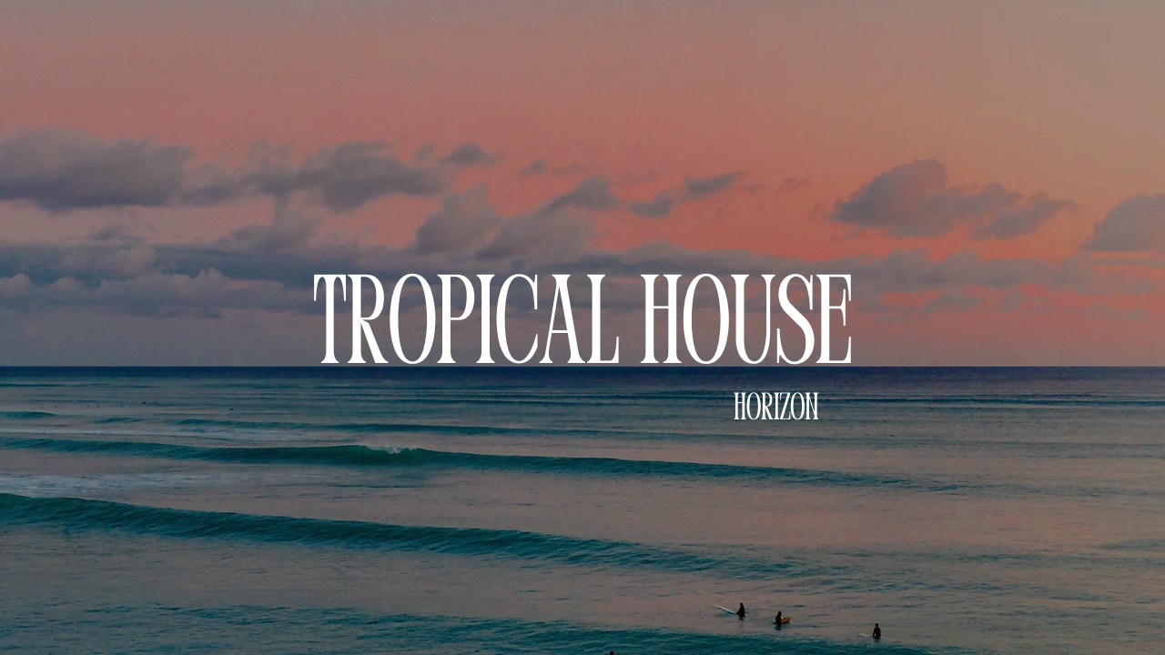 Ji honey - Horizon (Tropical House music🌴)