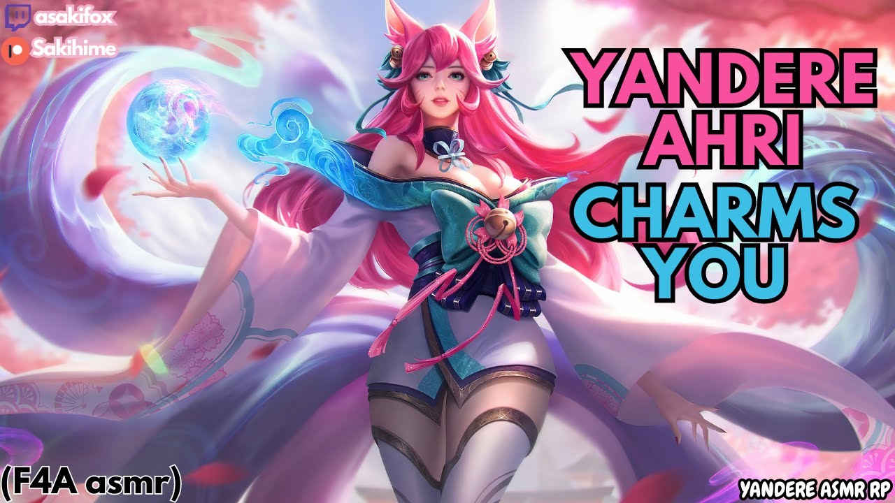 [F4A] Yandere Ahri Charms and Keeps You [Soft Dom] [Kiss] [Yandere] [Ear Cleaning] [Kitsune] [3DIO]