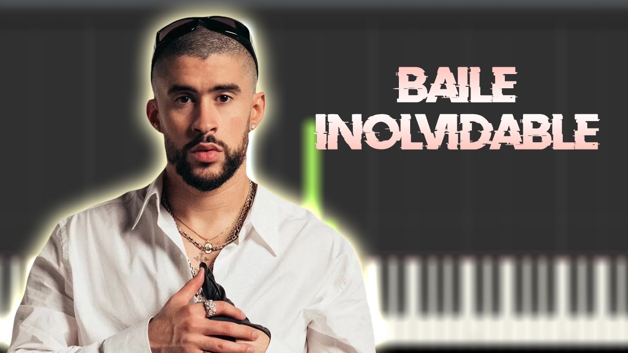 BAD BUNNY - BAILE INoLVIDABLE | Piano