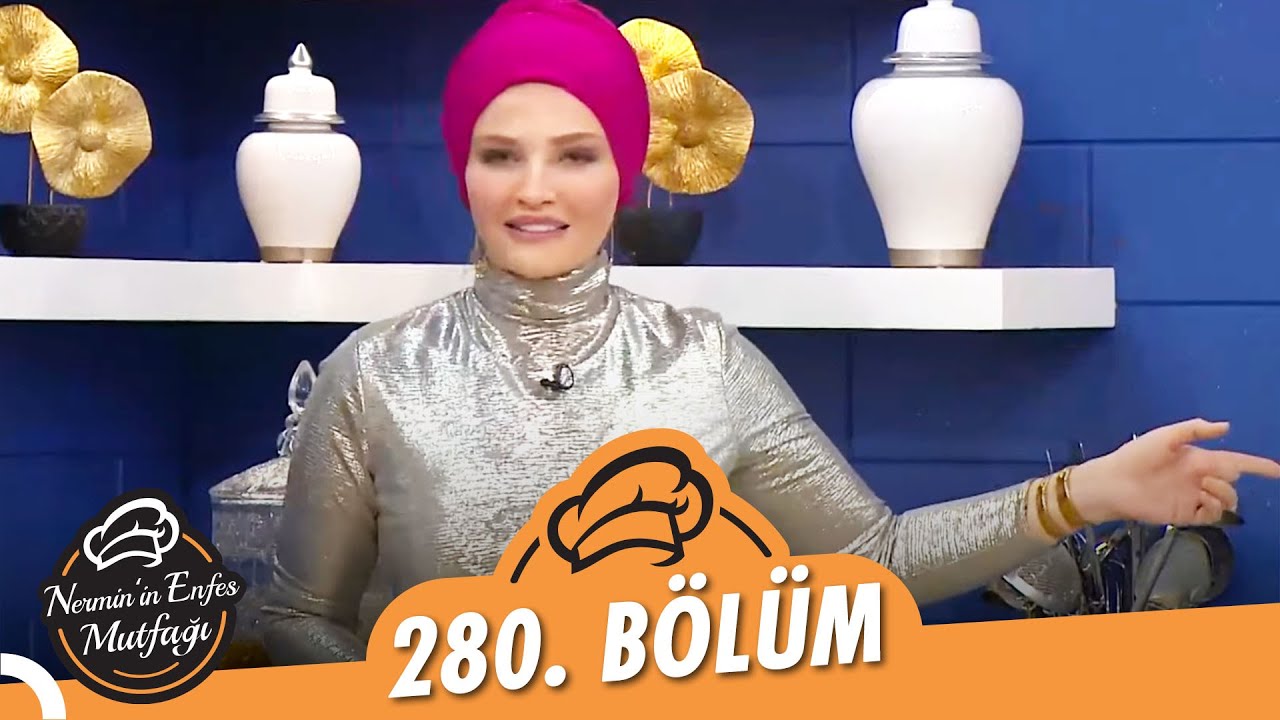 Nermin'in Enfes Mutfağı 280. Bölüm (02 Mayıs 2022)
