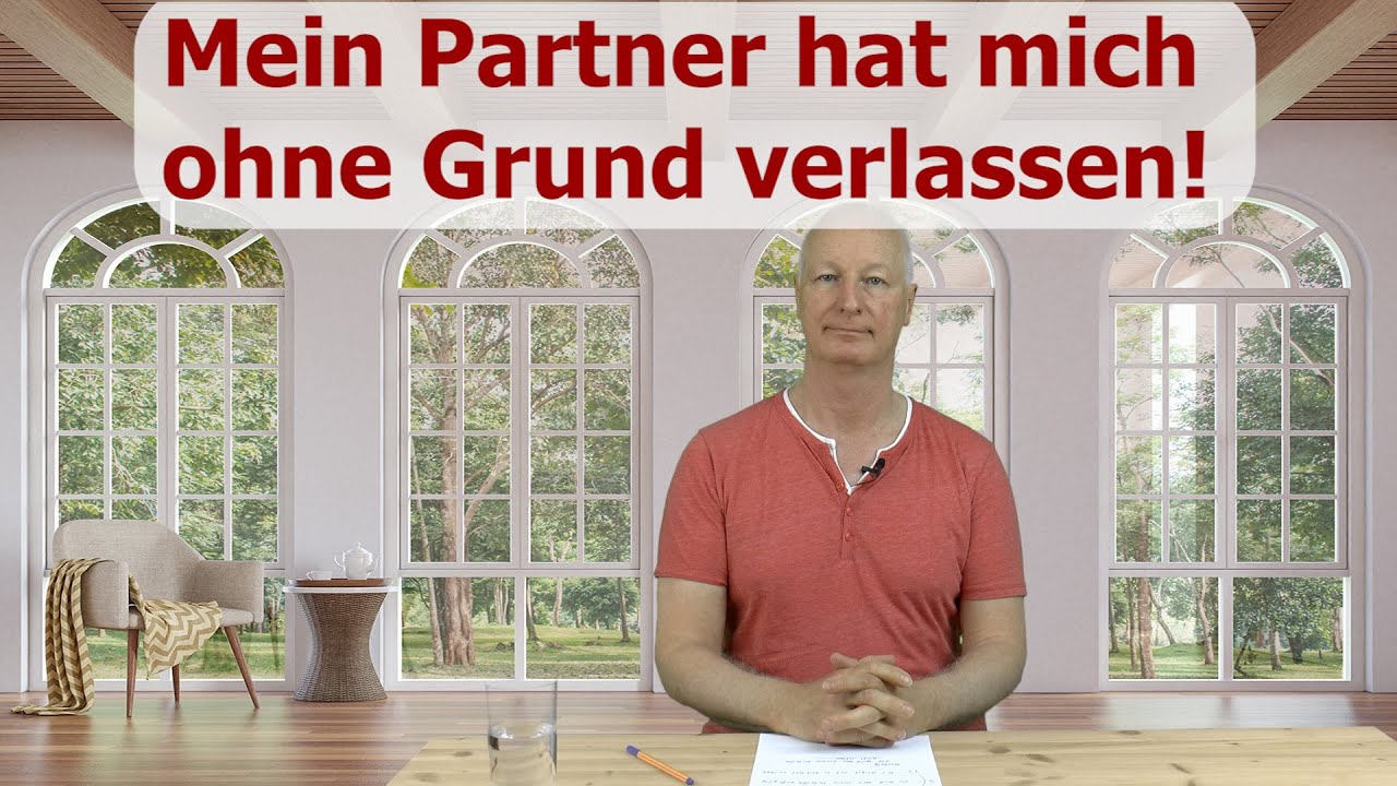 Mein Partner hat mich ohne Grund verlassen