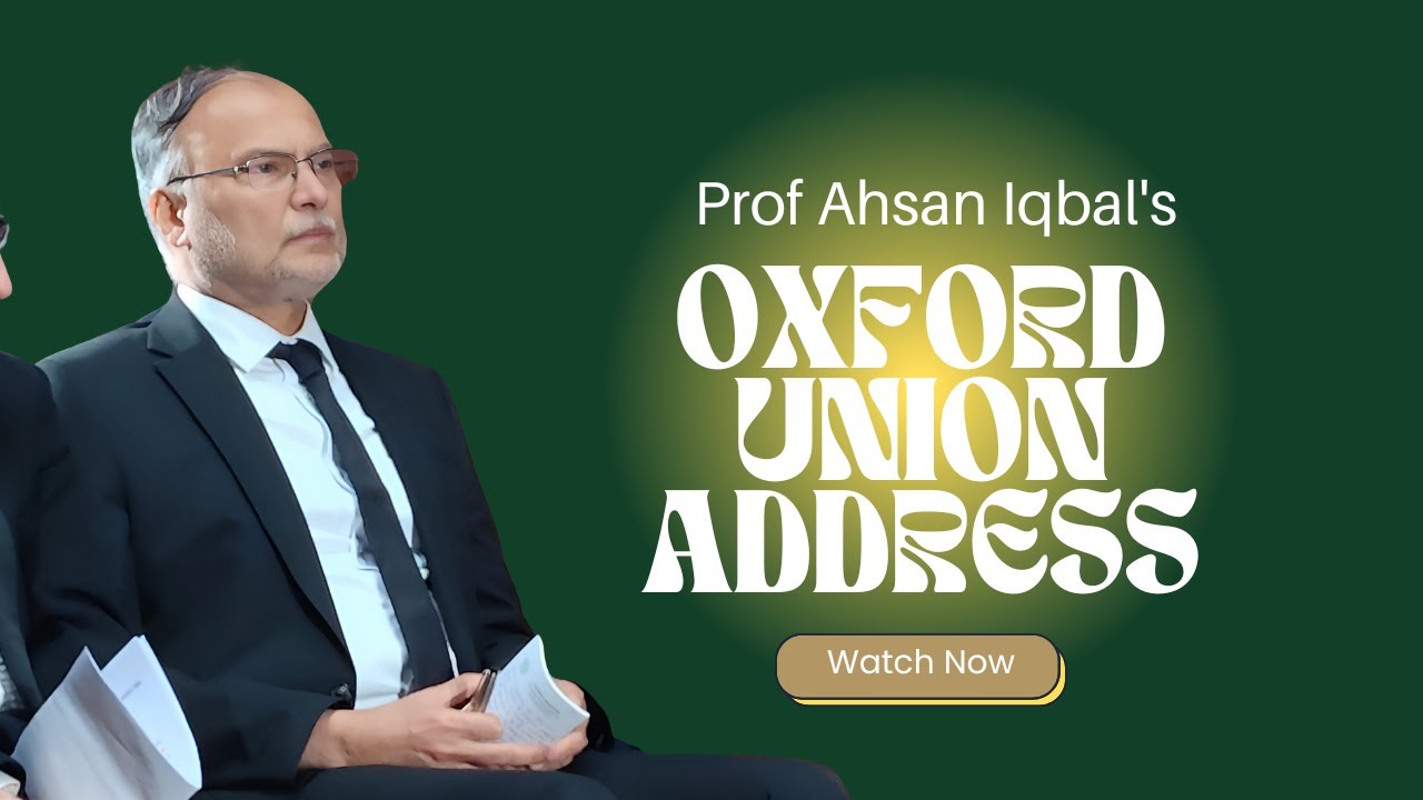 Prof.Ahsan Iqbal's Oxford Union Address: Challenging Global Inequities & Advocating for Global South