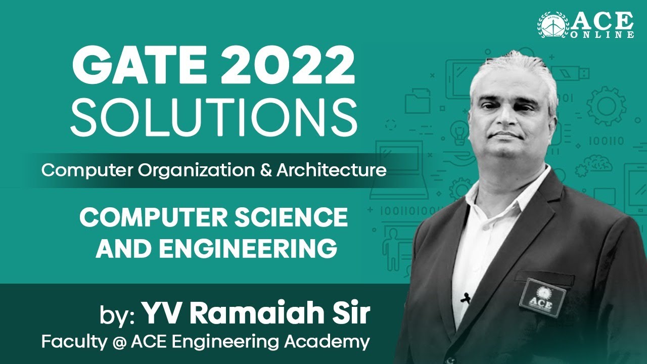 GATE 2022 SOLUTIONS | Computer Organization & Architecture - CSE  | ACE Academy | ACE Online