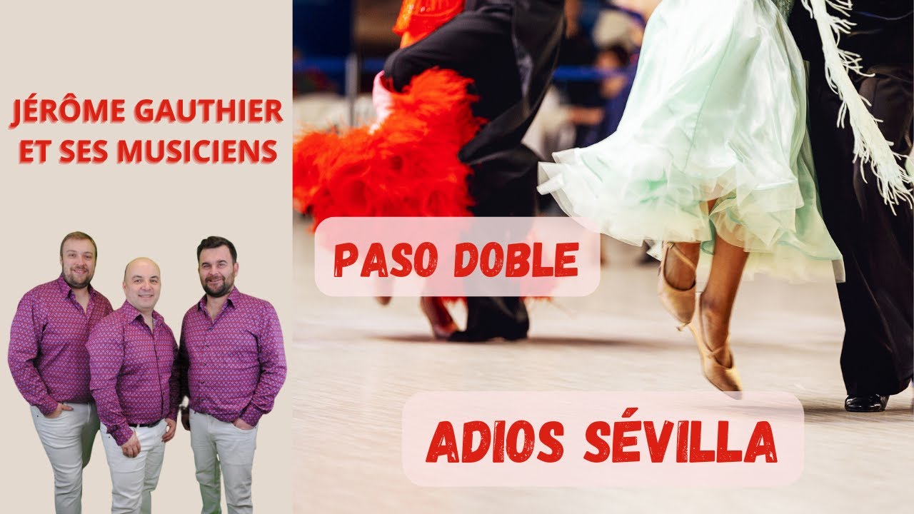 ADIOS SEVILLA   (Paso Doble)