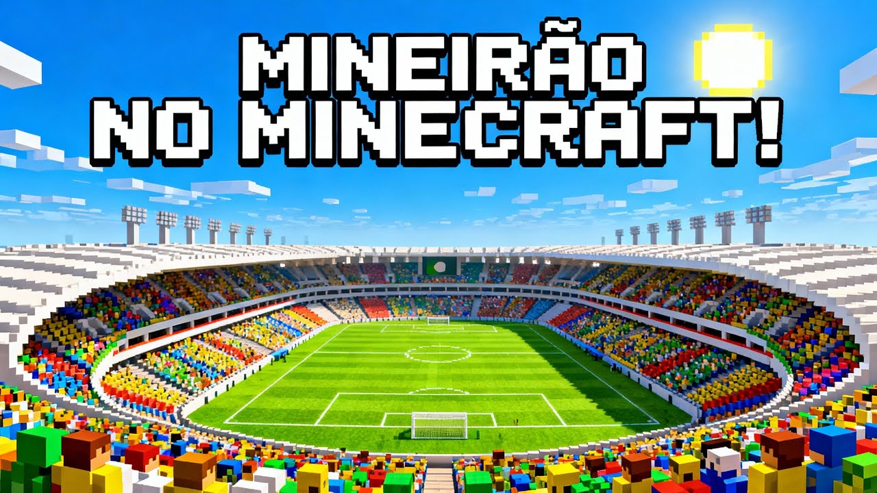 ⚽ O MAIOR Estádio de Futebol no Minecraft: Mineirão!