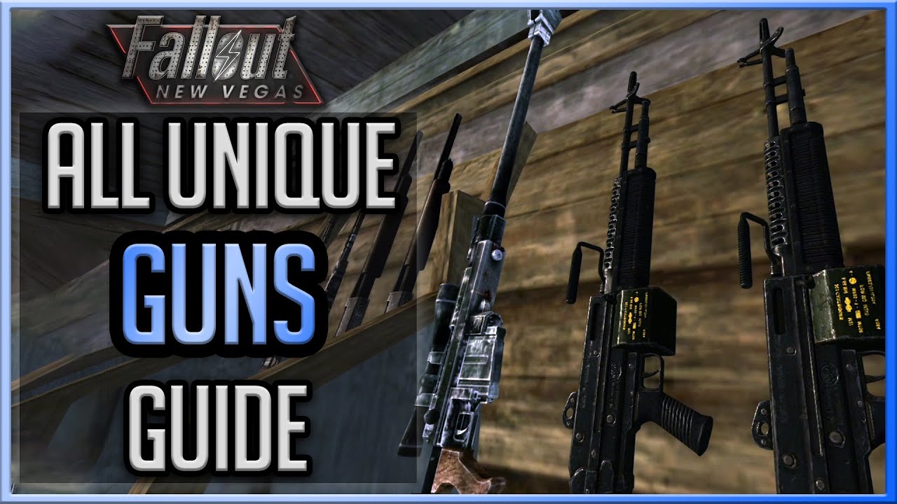 Fallout New Vegas - All Unique Guns Guide
