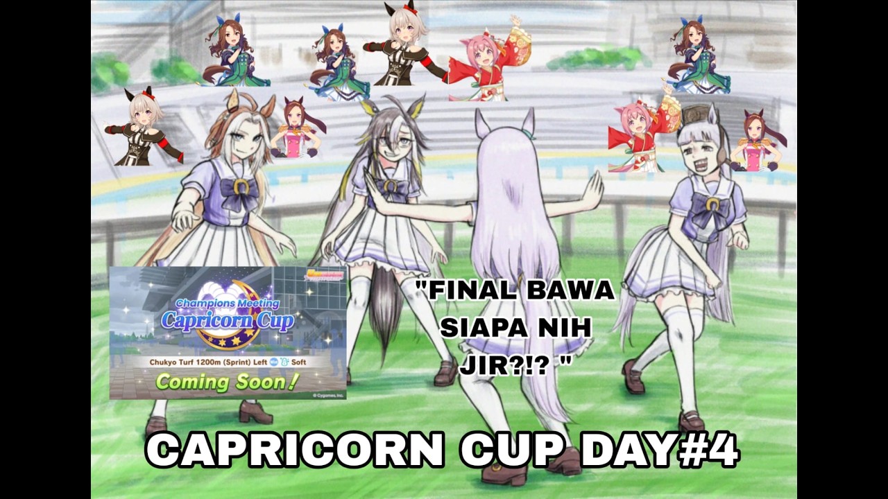 JADI, ACE BUAT FINALKU DITENTUKAN DI DAY 4! CAPRICORN CUP DAY#4 -UmaMusume Pretty Derby
