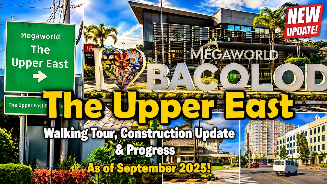 Megaworld The Upper East Bacolod City Walking Tour | Latest Updates & Construction Progress 2025