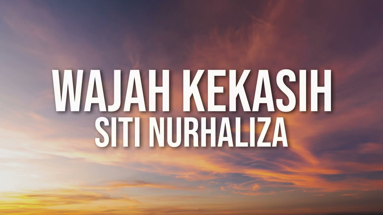 Siti Nurhaliza - Wajah Kekasih（Lirik Video)