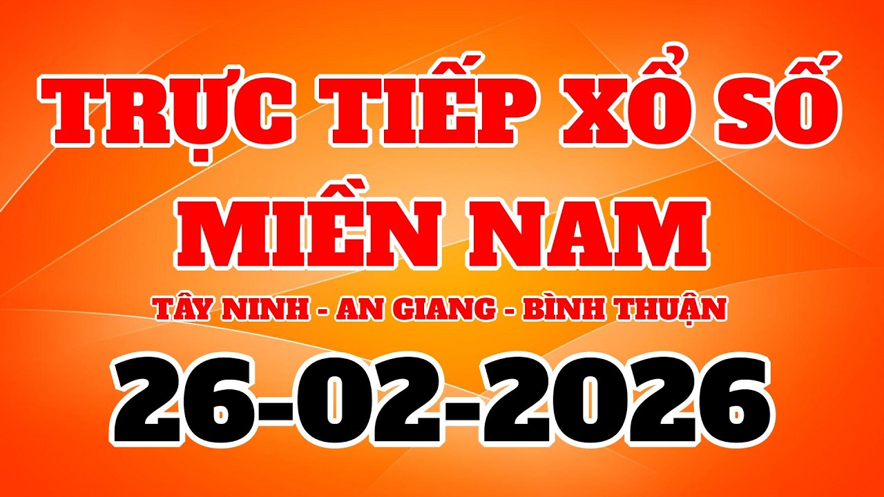 Trực Tiếp Xổ Số Miền Nam, Trực Tiếp Xổ Số Hôm Nay 26/02/2026, KQXS Hôm Nay,  XSKT | Xổ Số Hôm Nay TV