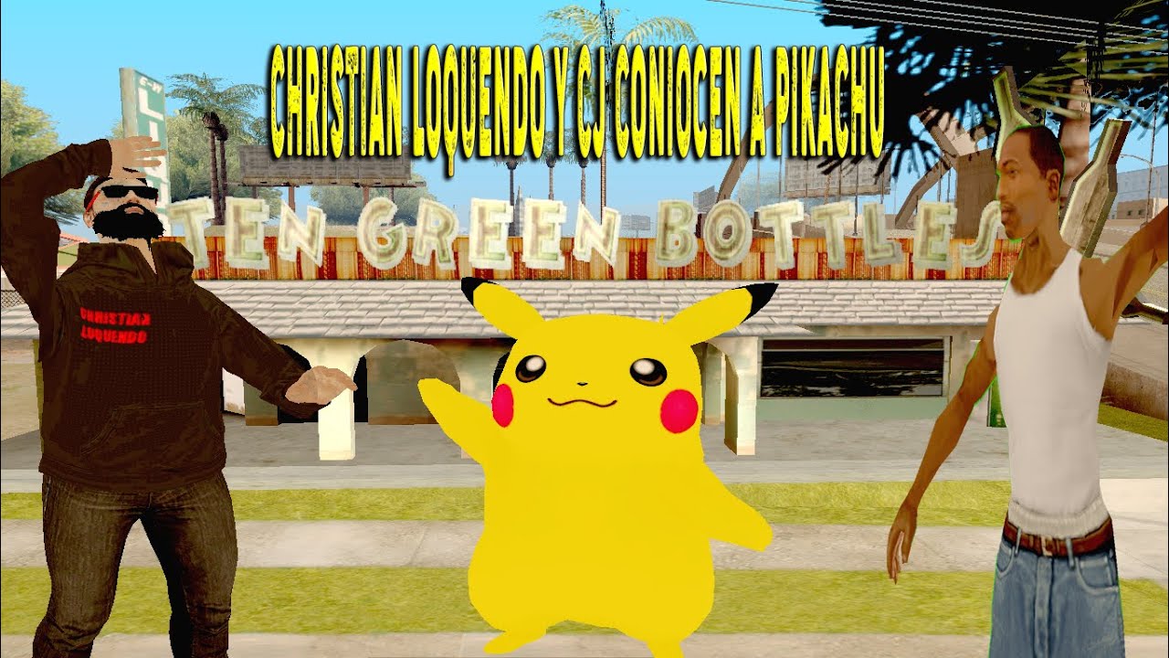 CHRISTIAN LOQUENDO Y CJ CONOCEN A PIKACHU - GTA SAN ANDREAS LOQUENDO 2023