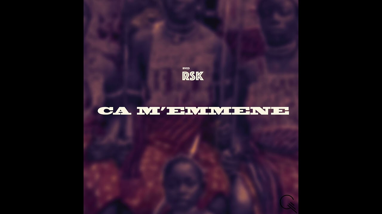 RSK - Ca m'emmène ( Audio Officiel )