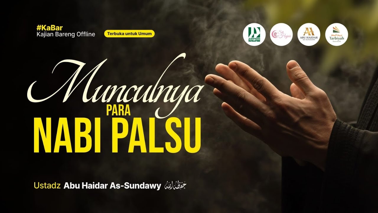 [LIVE] Munculnya Para Nabi Palsu - Ustadz Abu Haidar As-Sundawy حفظه الله
