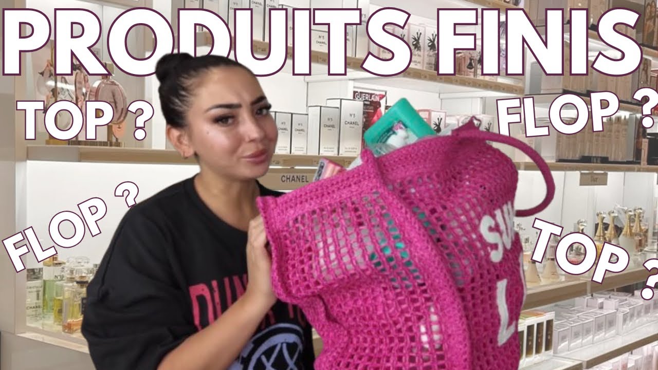 RETOUR PRODUITS TERMINÉS | TOP OU FLOP? 🧴👍🏼👎🏼
