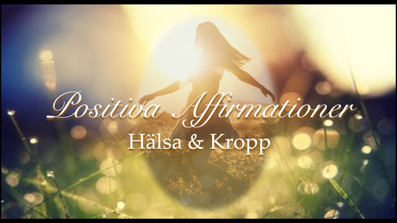 Positiva Affirmationer för Hälsa & Kropp - Manifestera Strålande Friskhet, Omskifte av tankemönster💫