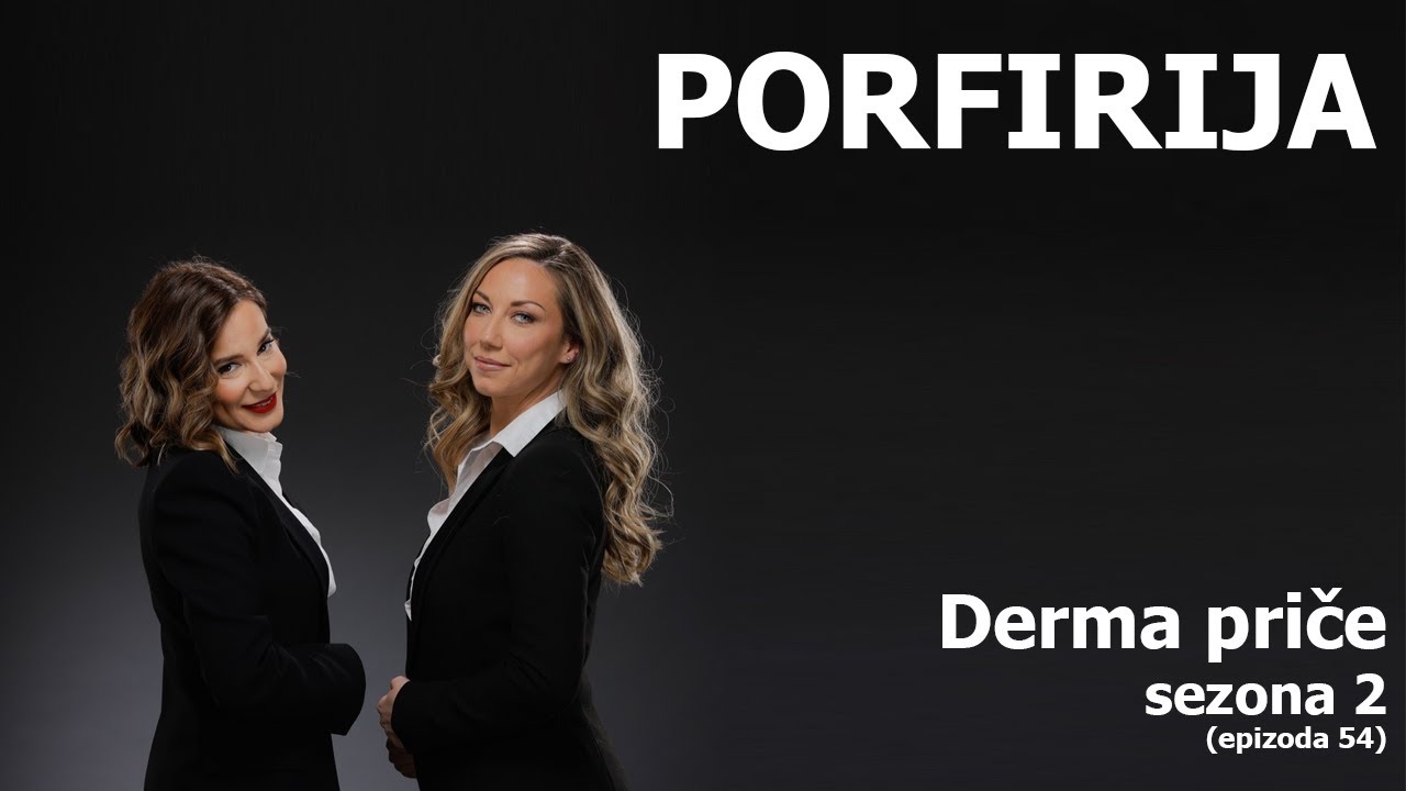 Porfirija | Derma priče, ep. 54