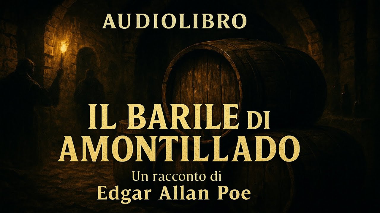 Audiolibro Il Barile di Amontillado – Edgar Allan Poe | Racconto Horror (Integrale ITA)