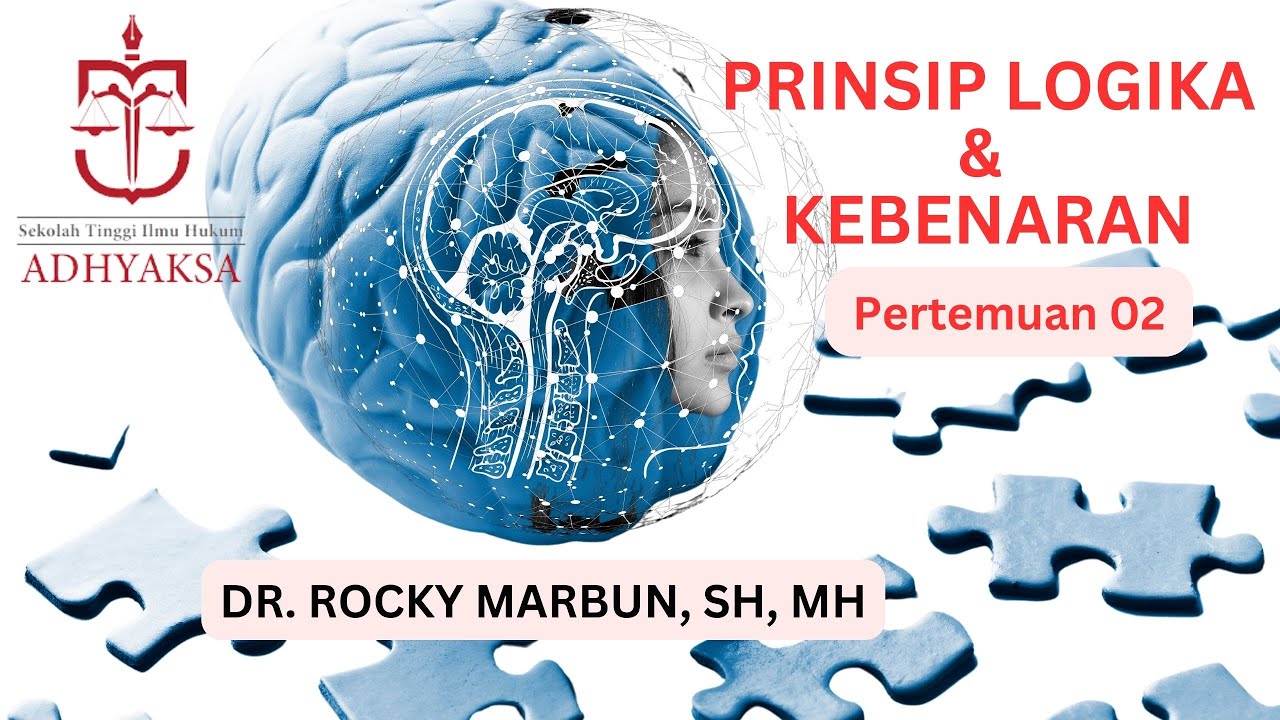 Logika Hukum 02 : Prinsip Logika & Kebenaran