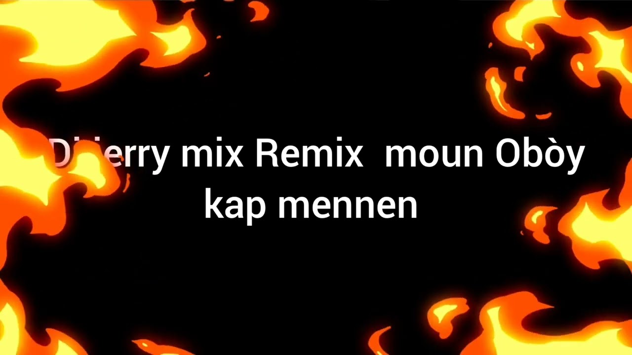 Dj Jerry mix Remix moun Obòy kap mennen◇◇◇◇◇