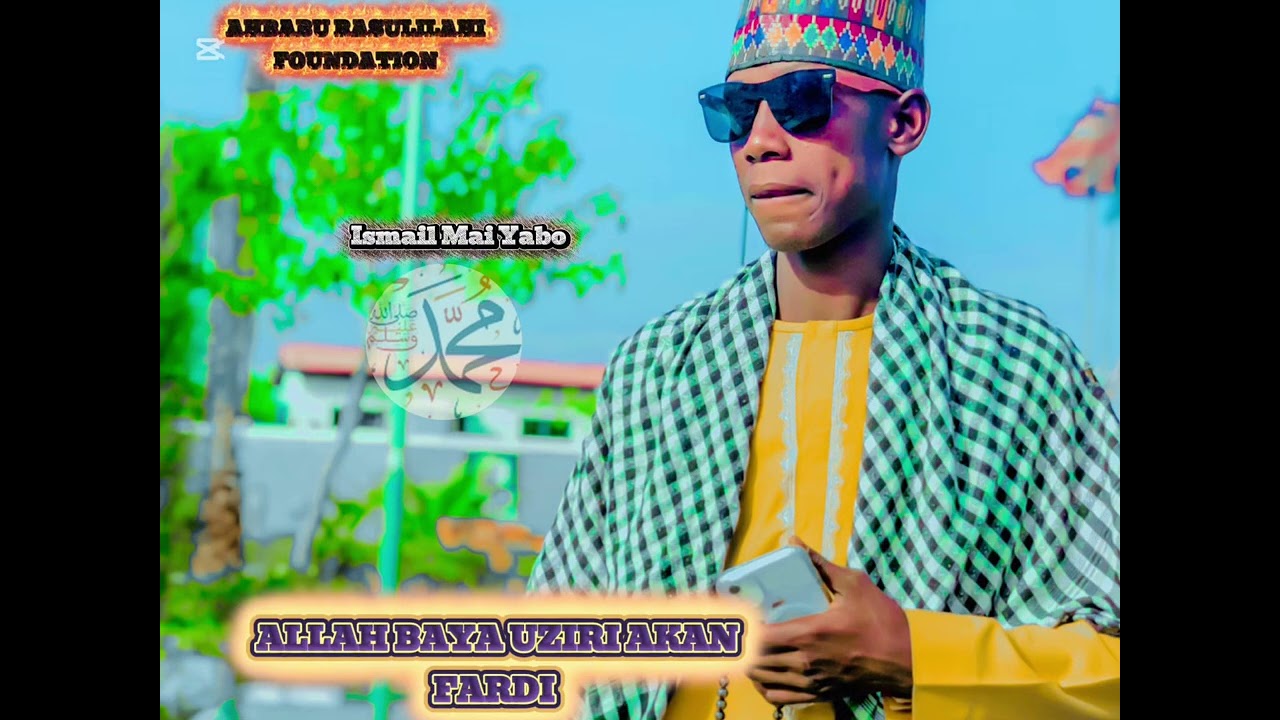 ISMAIL MAI YABO ALLAH BAYA UZIRI 