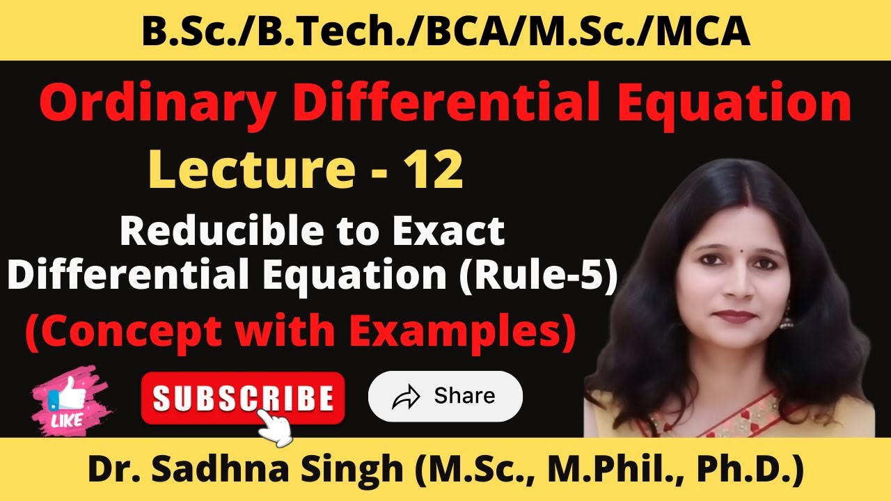 Reducible to Exact Differential Equation (Rule-5) || Concept with Examples
