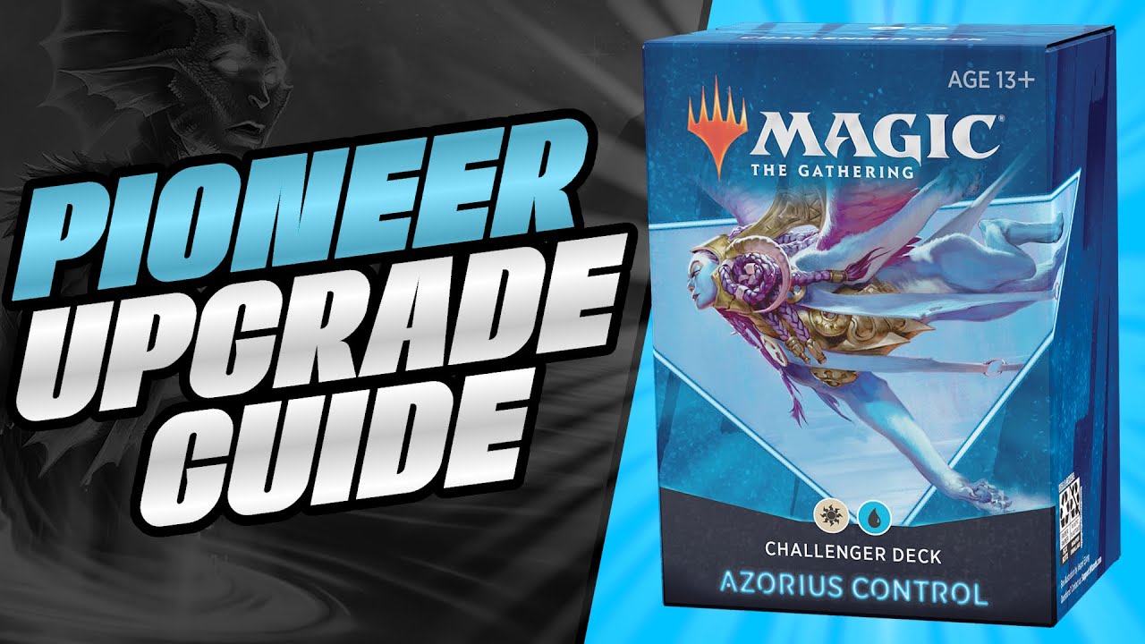 How to Upgrade the Standard Azorius Control Challenger Deck for PIONEER!