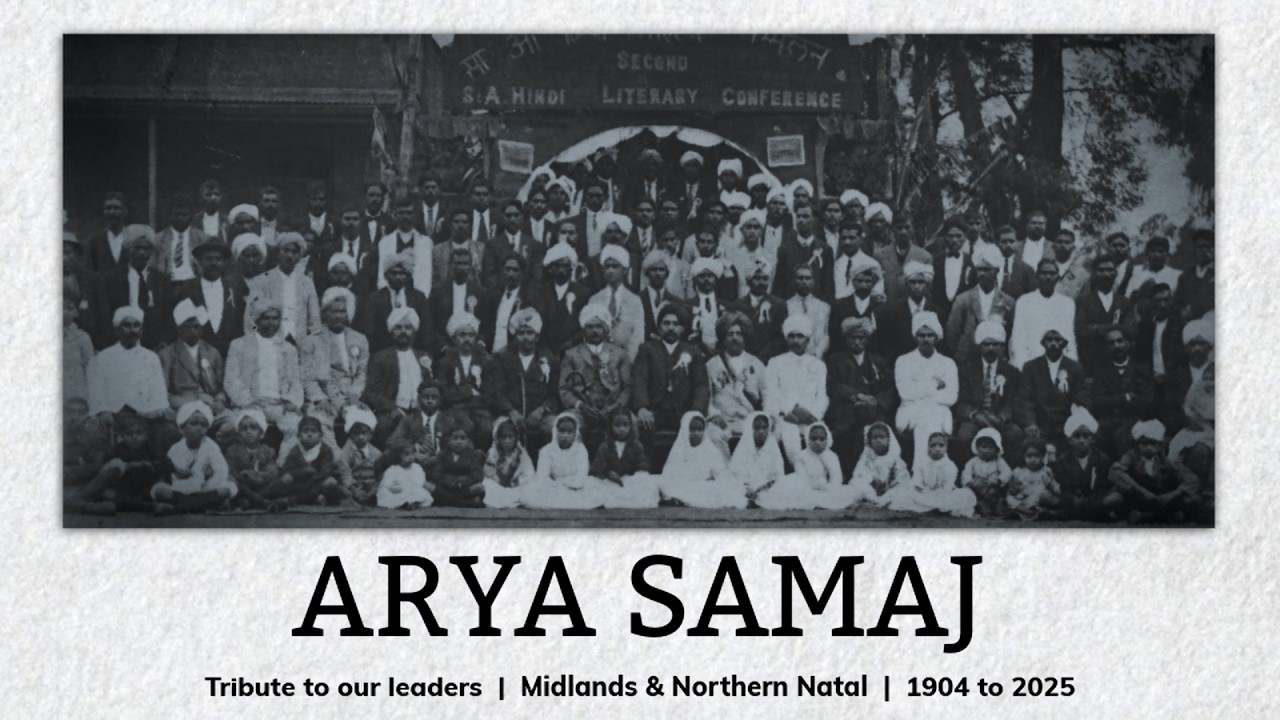 Arya Samaj South Africa: Tribute to Our Leaders - Midlands and Northern Natal (1904 - 2025)