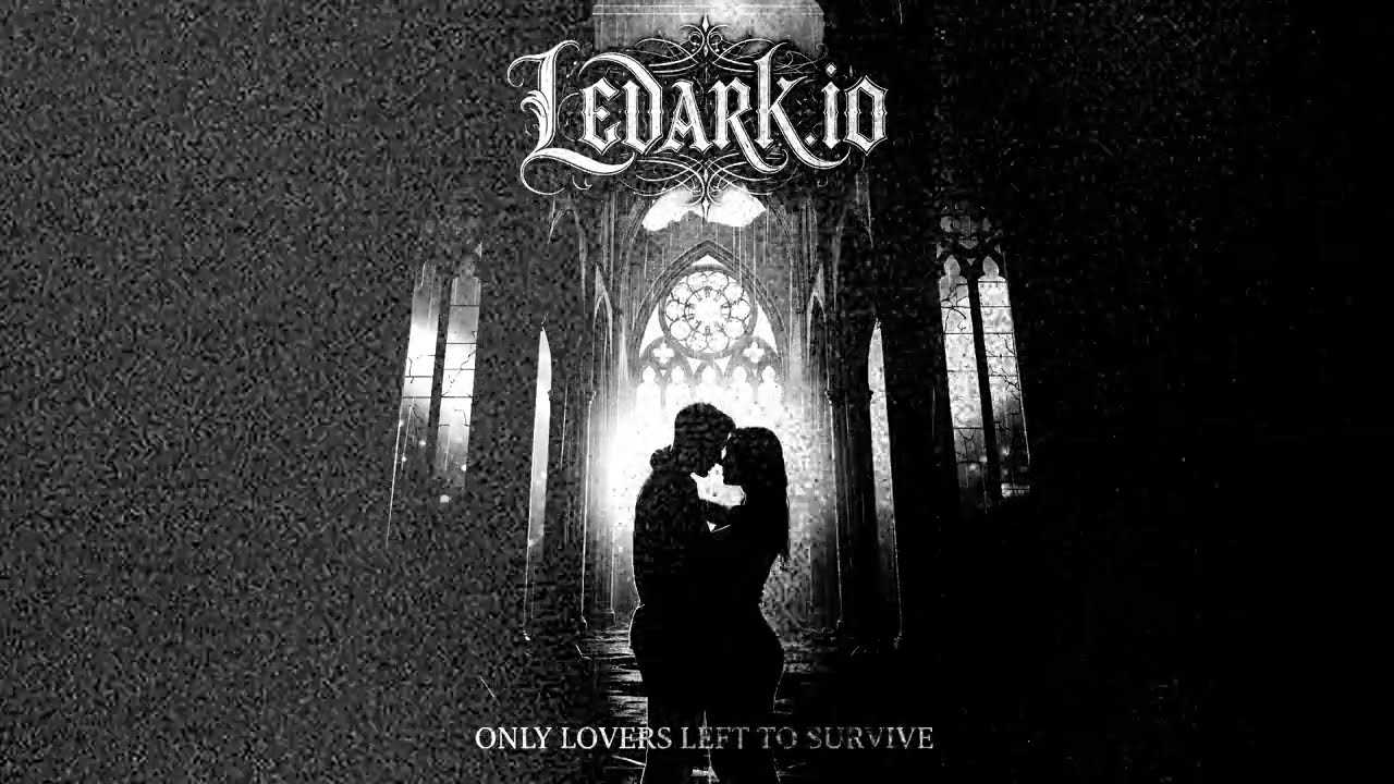 Ledark.io - Only Lovers Left to Survive