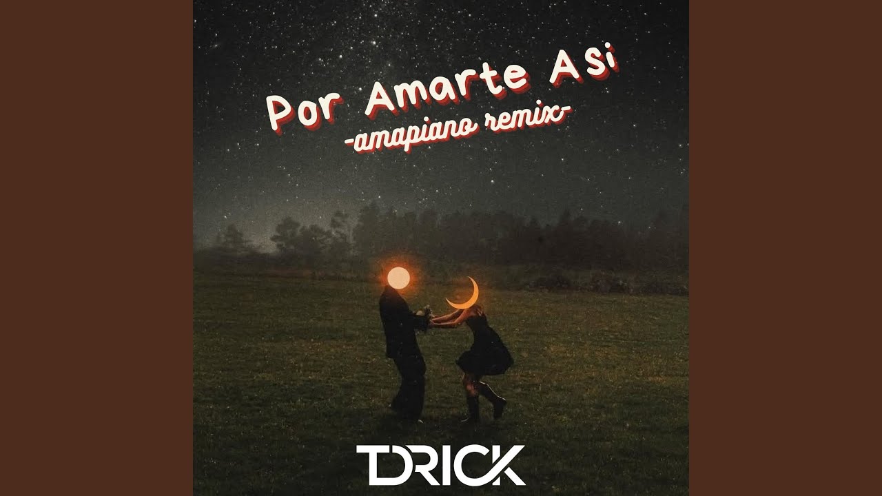 Por Amarte Asi (Amapiano Remix)
