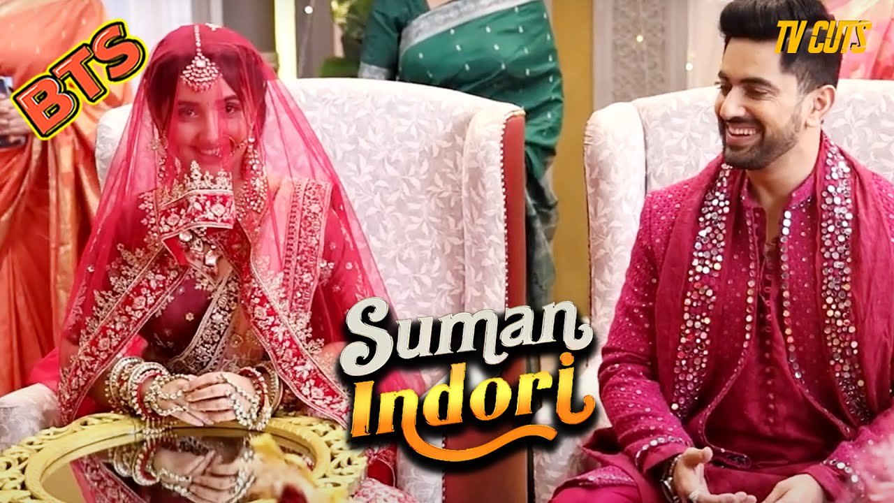 Suman करवा रही है Touch -Up, हो रही है मुंह दिखाई की रस्म | BTS | Suman Indori | Colors TV