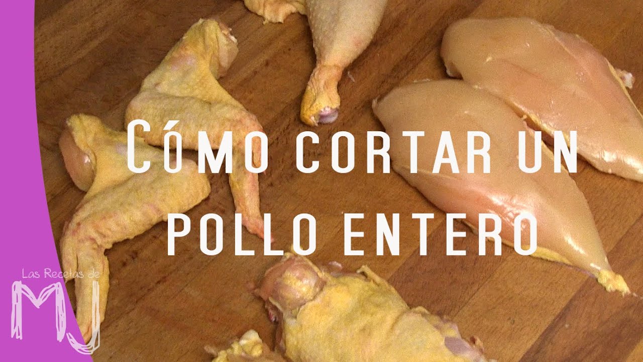 C&oacute;mo cortar un pollo entero (muy f&aacute;cil). Despiece del pollo