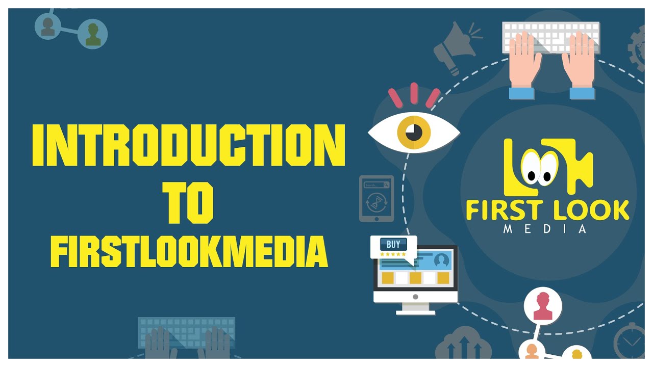Introduction to First Look Media