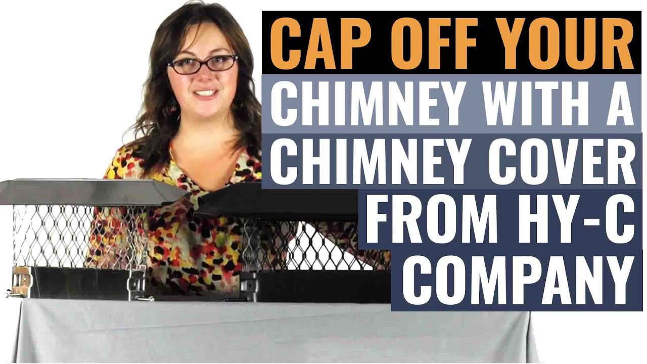 Cap Off Your Chimney With a Chimney Cover From Hy-C Company