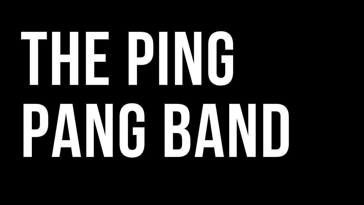 THE PING PANG BAND