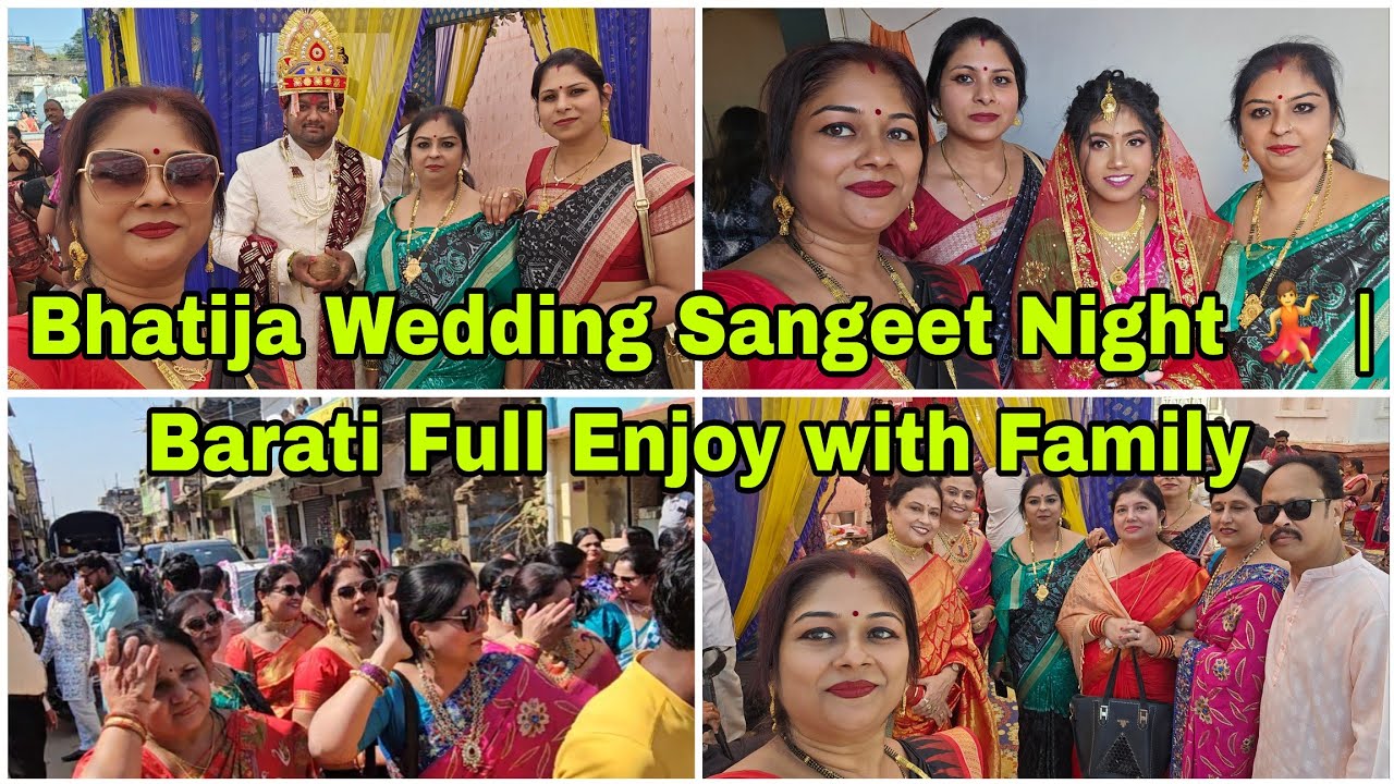 🎬 Bhatija Wedding Sangeet Night 💃 | Barati Full Enjoy with Family | Dance, Fun & Celebration🫶❤️❤️💃💃💃